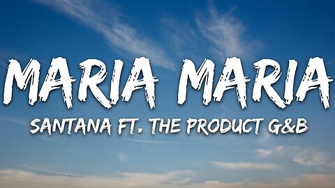 Santana - Maria Maria (Lyrics) ft. The Product G&B