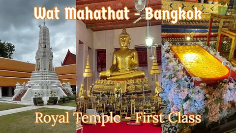 Wat Mahathat Yuwaratrangsarit วัดมหาธาตุยุวราชรังสฤษฎิ์ - First Class Royal Temple - Bangkok