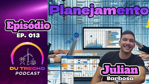 DU Trecho - Ep. 013 - Julian Barbosa - Planejamento, cronograma, PCP