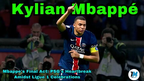 Mbappe's Final Act: PSG's Heartbreak Amidst Ligue 1 Celebrations