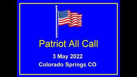 Patriot All Call 3 May 2022 Colorado Springs part 3