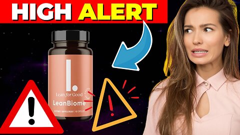 Lean Biome ((⛔️⚠️HIGH ALERT!!⛔️⚠️)) Lean Biome Review - Lean Biome Reviews - Leanbiome Customer