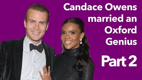 Candace Owens married an Oxford Genius PART 2: George Farmer on Andrew Tate, loving Candace, Christ