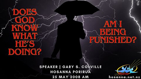 Does God Know What He's Doing? Am I Being Punished? (Gary Colville) | Hosanna Porirua