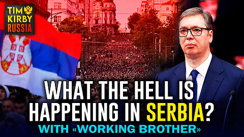 TKR#70: Breaking Down the Chaotic News from Serbia w/ Working Brother