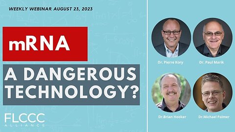 mRNA: A Dangerous Technology? - FLCCC Weekly Update (Aug 23, 2023)