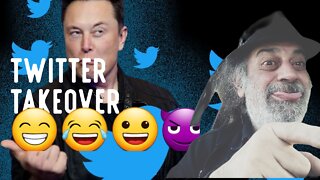 Elon Musk Will Buy Twitter. 😁😂😀😈