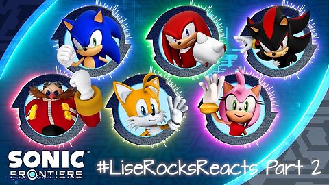 #LiseRocksReacts - The Sonic Twitter Takeover #6 (Part II)