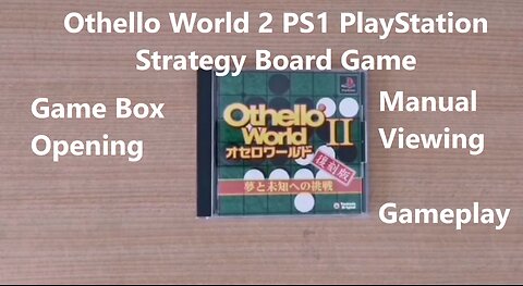 Othello World 2 PS1 PlayStation Strategy Board Game Game Box Opening Manual Viewing and Gameplay