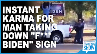 Instant Karma For Man Taking Down "F*** Biden" Sign