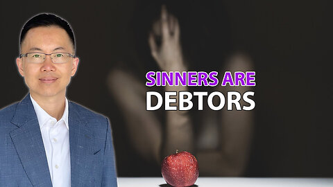 Why All Sinners Are Debtors