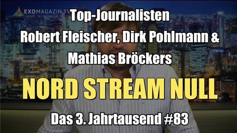 R. Fleischer, D. Pohlmann und M. Bröckers: Nord Stream Null (Das 3. Jahrtausend #83 I 28.09.2022)