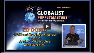 Ed Dowd: COVID and the Global Financial Collapse: A Tale of Catastrophes and Cover-Ups
