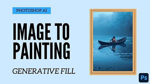 Convert Your Images Into Paintings (ANY STYLE) Using AI - Photoshop Generative Fill