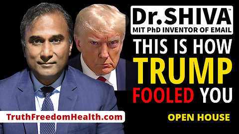Dr.SHIVA™ OPEN HOUSE – This Is How Trump Fooled You. Will You Be Fooled Again?