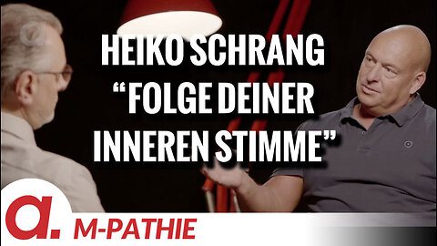 M-PATHIE – Zu Gast heute: Heiko Schrang “Folge deiner inneren Stimme”