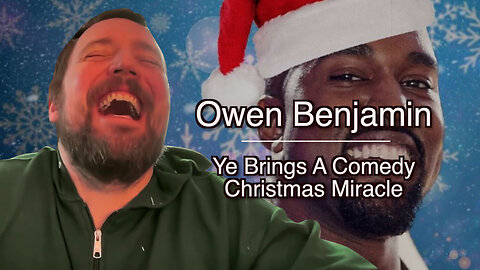 Owen Benjamin || Ye Brings A Comedy Christmas Miracle