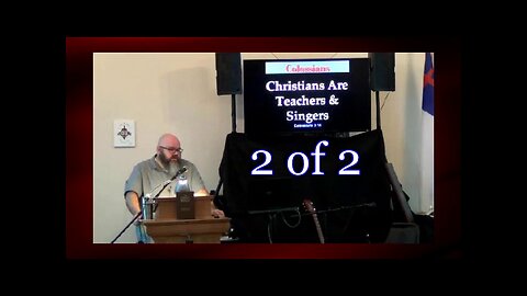 064 Christians Are Singers and Teachers (Colossians 3:16) 2 of 2