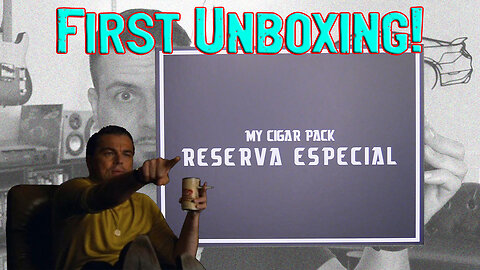 My Cigar Pack RESERVA ESPECIAL Club! FIRST UNBOXING