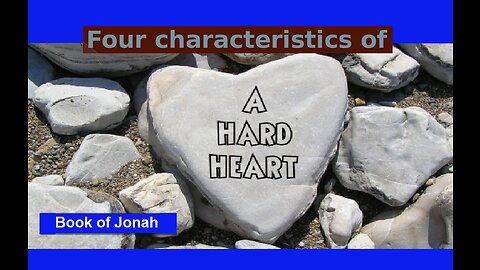 Four Characteristics of a Hard Heart part 1! 06/25/2023