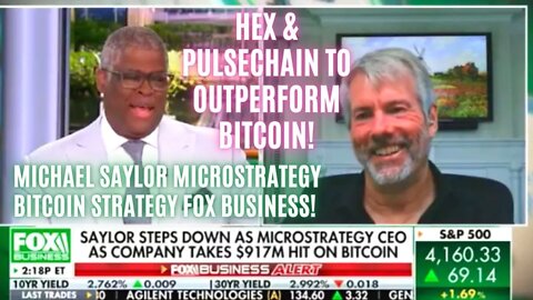 Michael Saylor Microstrategy Bitcoin Strategy FOX Business! Hex & Pulsechain To Outperform Bitcoin!