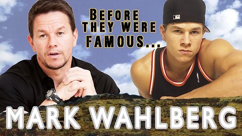 MARK WAHLBERG | Before They Were Famous