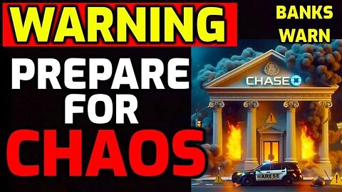 Red Alert - Prepare For Chaos - Largest Bank In Usa Issues Urgent Emergency Warning - 4/17/24..
