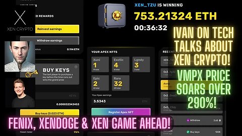 Xen Crypto Ivan On Tech Talks Xen! VMPX Price Soars Over 290%! Fenix, XenDoge & Xen Game Ahead!