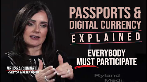 Passports / Digital Currency Explained: EVERYONE including children MUST be jabbed: Melissa Cuimmei