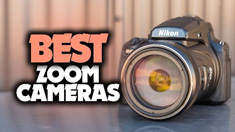 Top 5 best zoom cameras