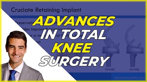 Advances In Knee Replacement Surgery