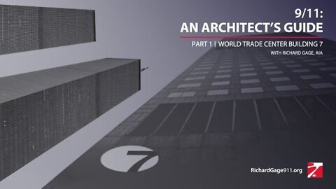 9/11: An Architect's Guide Part 1 - Building 7 (R Gage Webinar - 7/13/22)