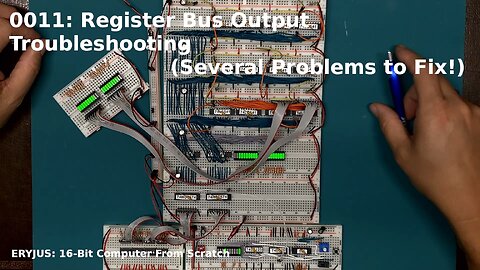0011: Register Bus Output Troubleshooting | 16-Bit Computer From Scratch