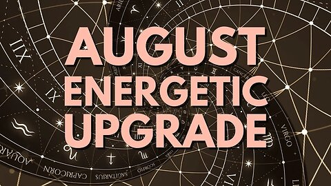August Energies: What To Expect - Psychic Tarot Reading
