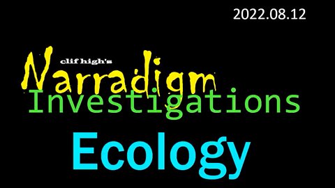 8/12/2022 Cliff High: Narradigm Investigations Ecology