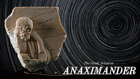 Anaximander | The Scientist of Ancient Greece