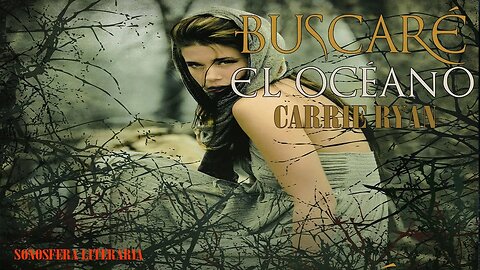 Buscaré el Océano - Carrie Ryan (FINAL)