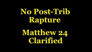 No Post Tribulation Rapture! - Rapture is BEFORE 7 Years of God's Wrath Upon Unbelievers [mirrored]