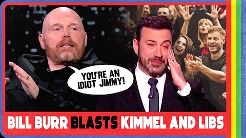 Bill Burr Calls Jimmy Kimmel an IDIOT! And Everyone Else too