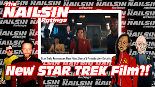 The Nailsin Ratings:New Star Trek Movie?!