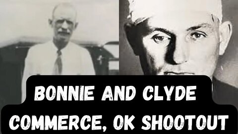 Bonnie and Clyde Commerce, Oklahoma Shootout (PART 6)