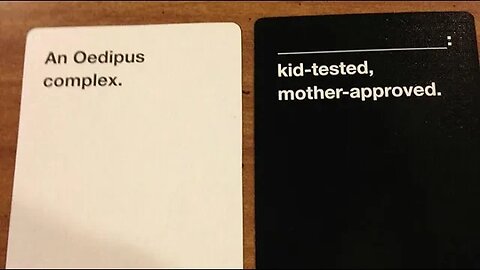 Cards Against Humanity-Part number....I forget...
