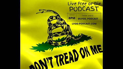 Live Free or Die Podcast - Episode 6