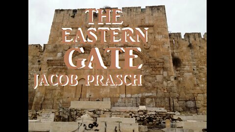 The Eastern Gate - Jacob Prasch