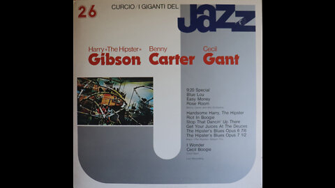 Harry Gibson, Benny Carter, Cecil Gant (1944 & 1961) [Complete LP]