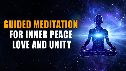 Guided Meditation for Inner Peace, Calm, Love and Unity ֍ Activating Self Healing, Delete Negativity