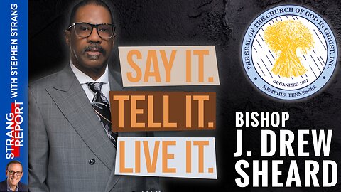 Say it! Tell It! Live It! Bishop Sheard Joins Stephen Strang