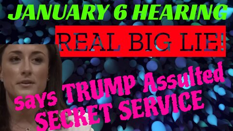 THE REAL JAN6 BIG LIE "Trump assaults "Secret Service"