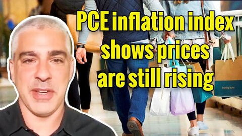 PCE inflation index shows prices are still rising