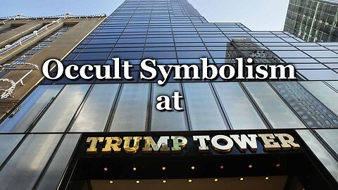 Occult Symbolism at Trump Tower
